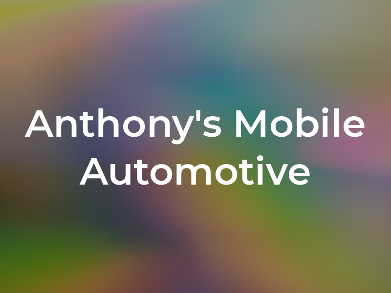 Anthony's Mobile Automotive