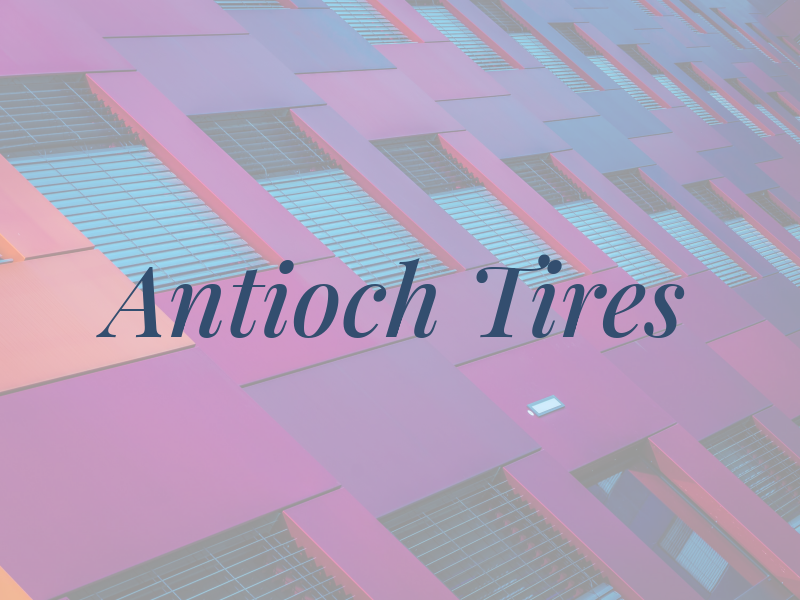 Antioch Tires