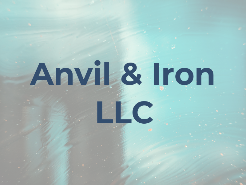 Anvil & Iron LLC