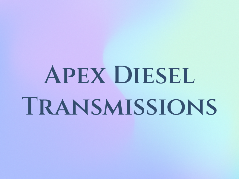 Apex Diesel & Transmissions
