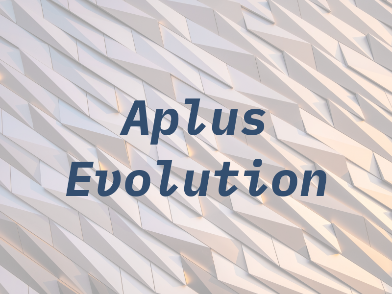 Aplus Evolution