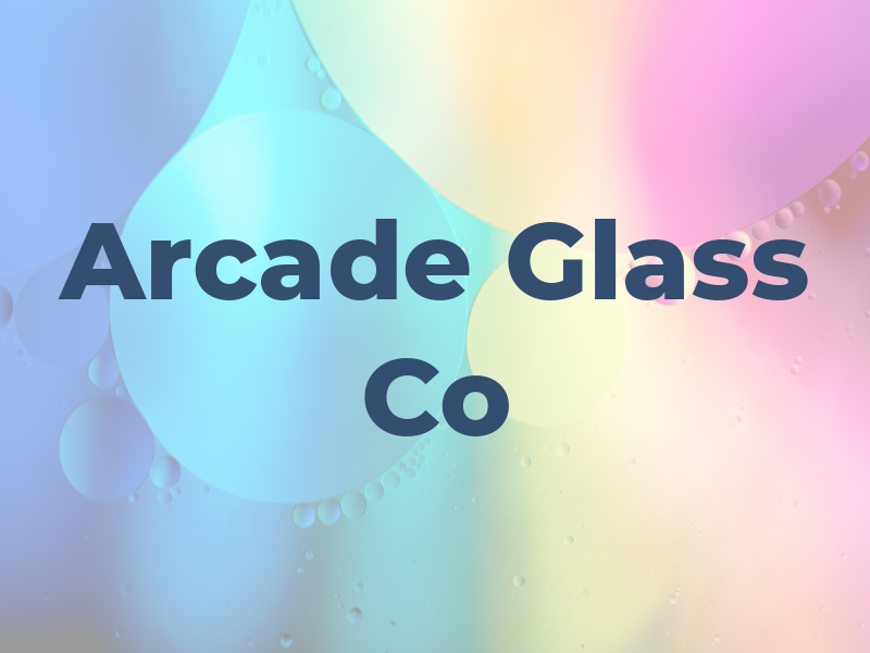 Arcade Glass Co
