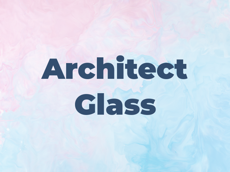 Architect Glass