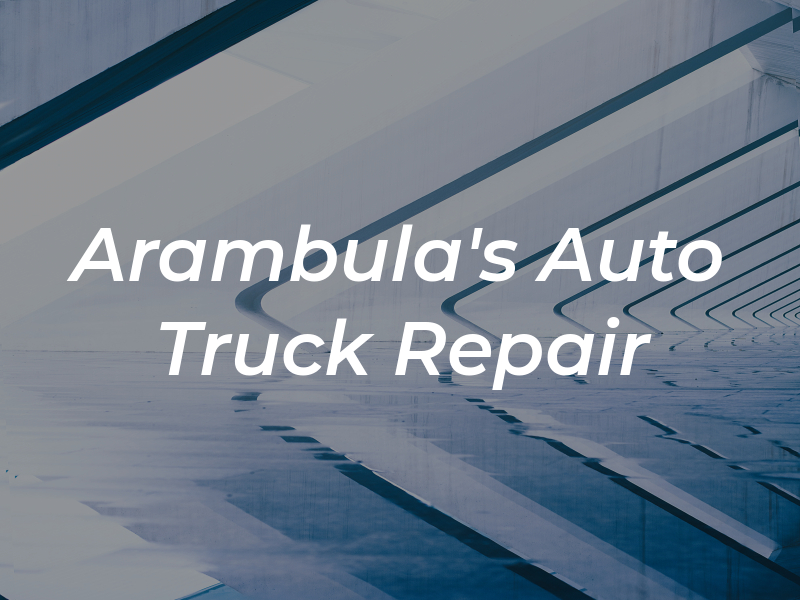 Arambula's Auto and Truck Repair