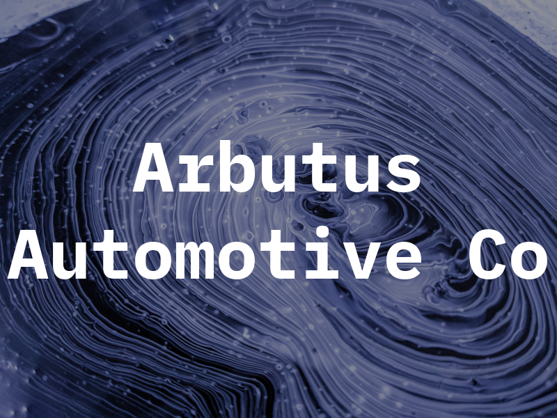 Arbutus Automotive Co