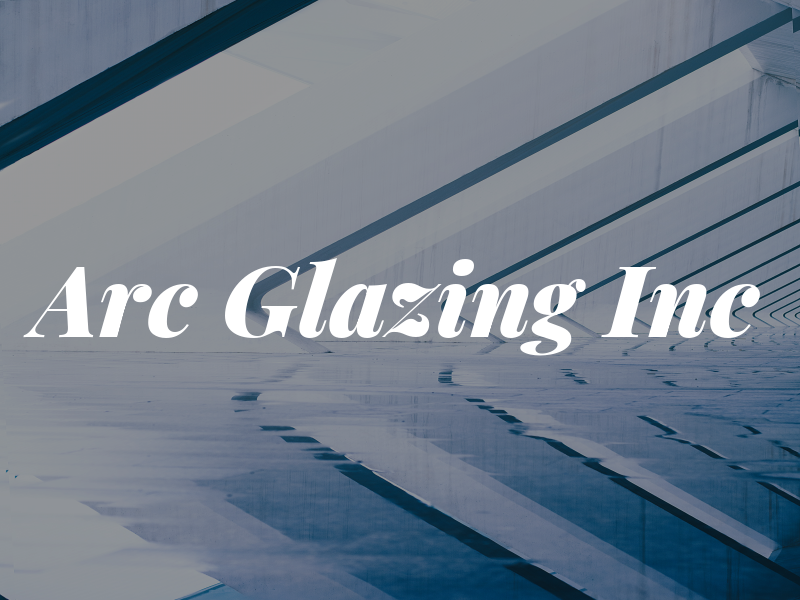 Arc Glazing Inc
