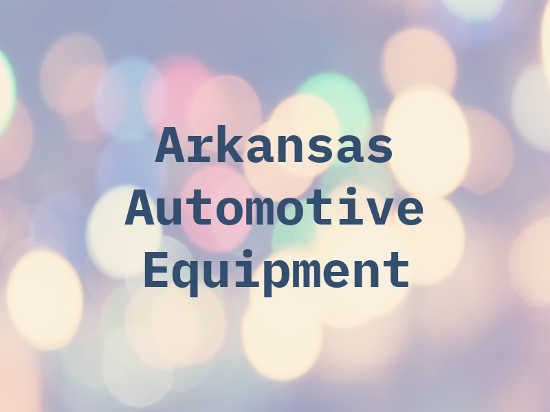 Arkansas Automotive Equipment