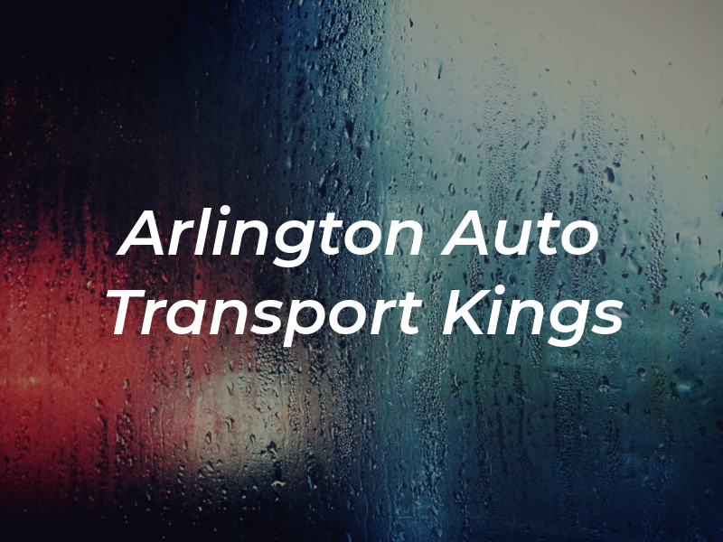 Arlington Auto Transport Kings