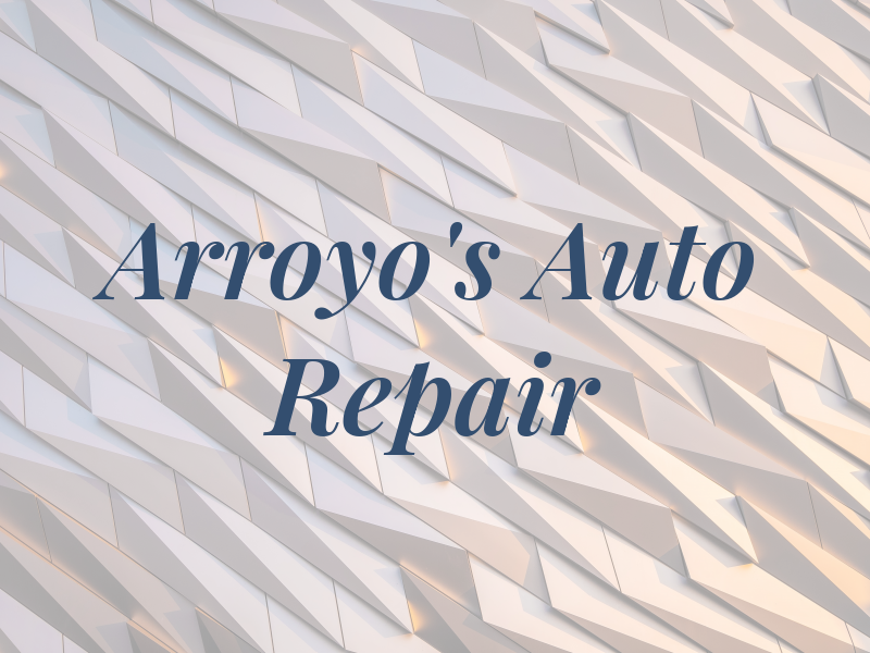 Arroyo's Auto Repair