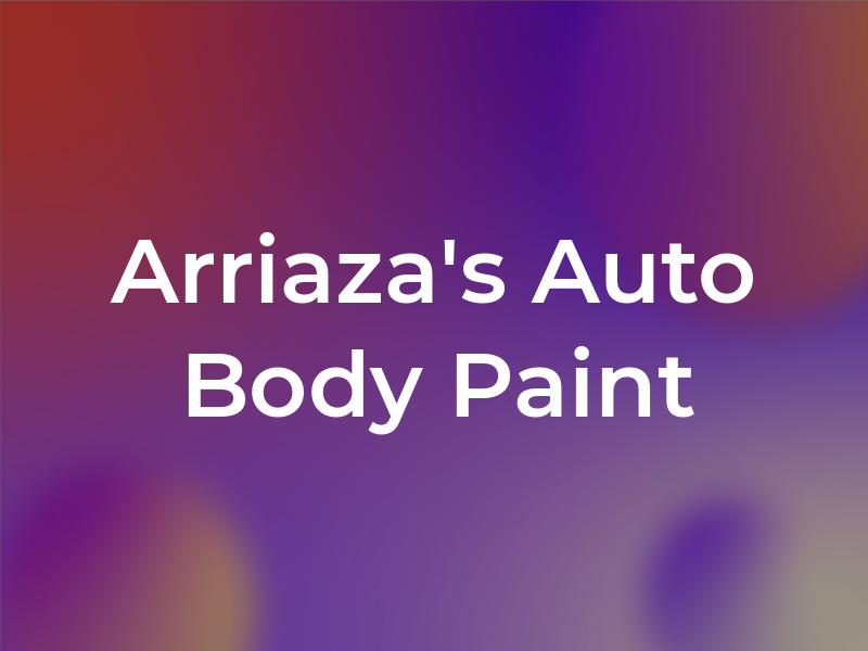 Arriaza's Auto Body & Paint