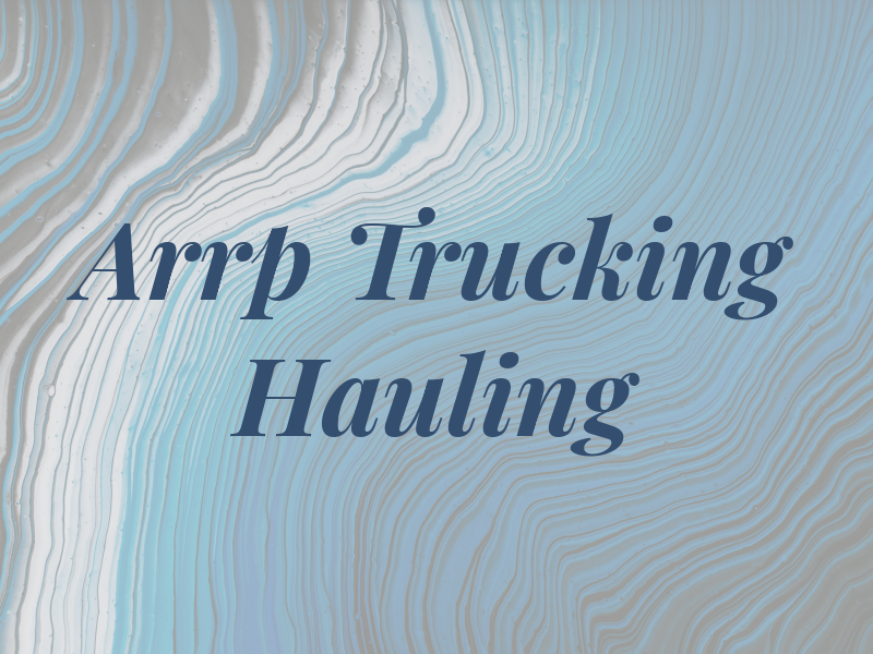 Arrp Trucking & Hauling