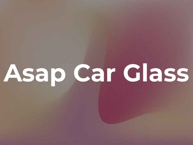 Asap Car Glass