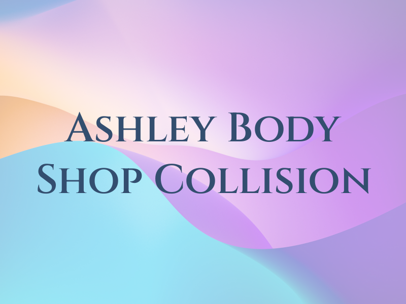 Ashley Body Shop Collision