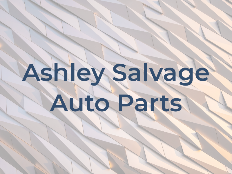 Ashley Salvage & Auto Parts