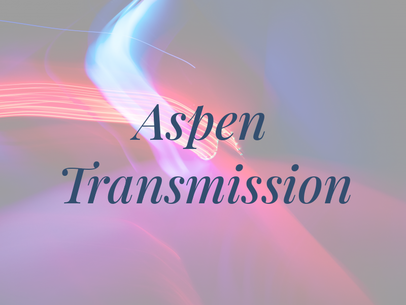 Aspen Transmission