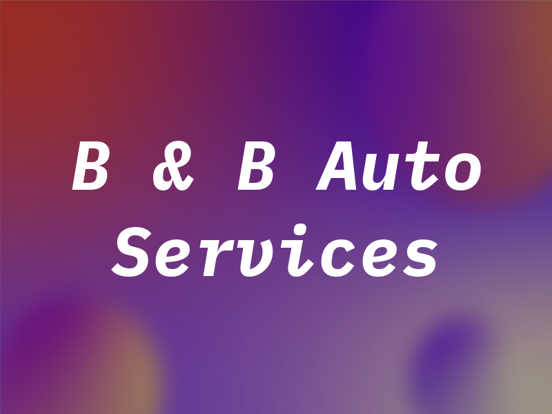 B & B Auto Services