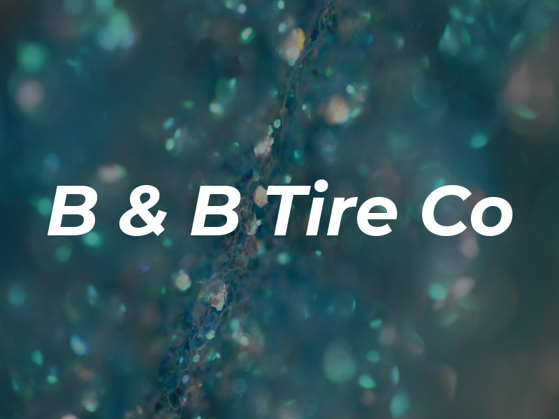 B & B Tire Co