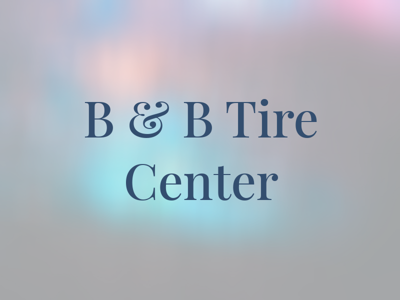 B & B Tire Center