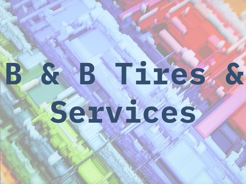 B & B Tires & Services