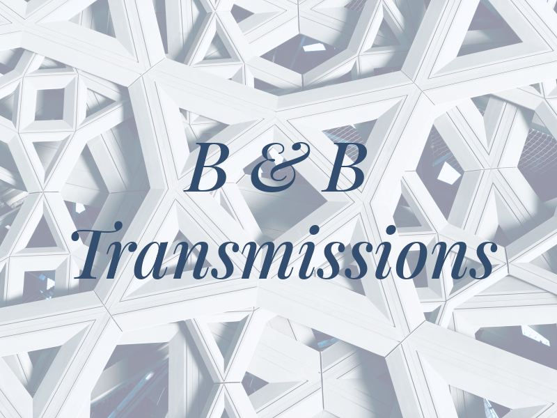 B & B Transmissions