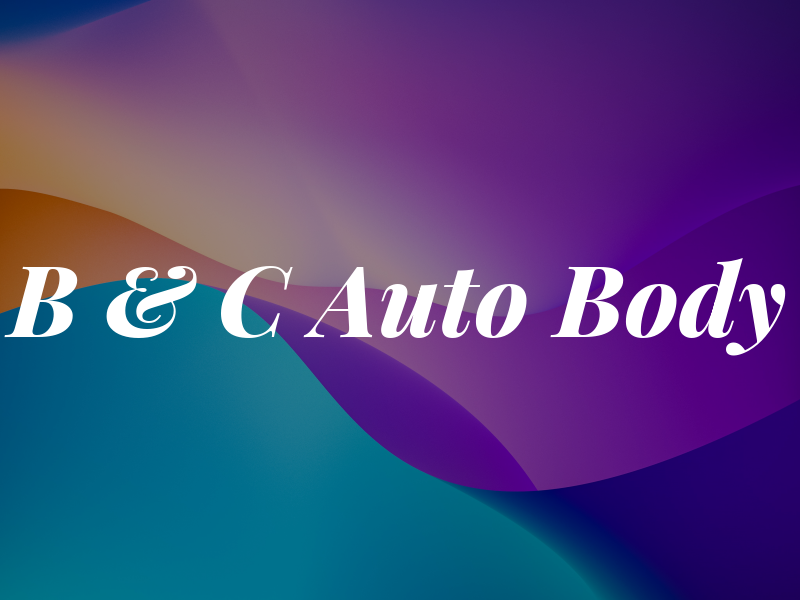 B & C Auto Body