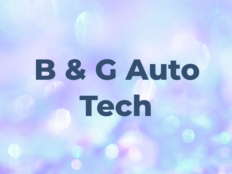 B & G Auto Tech