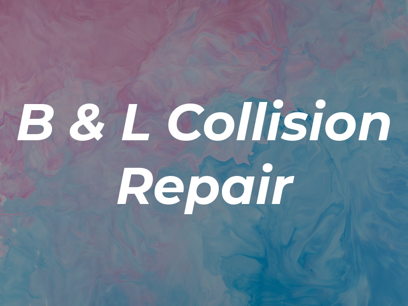 B & L Collision Repair