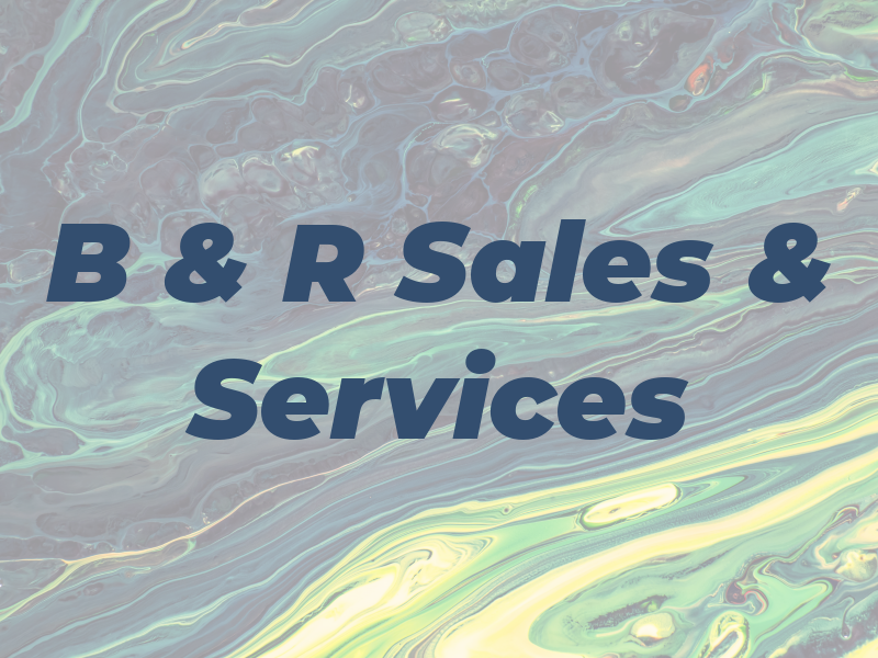 B & R Sales & Services