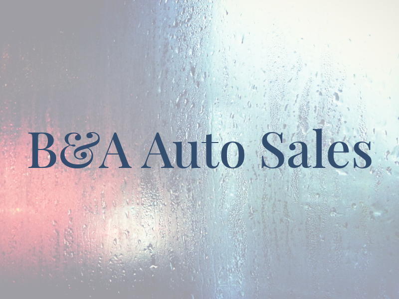 B&A Auto Sales