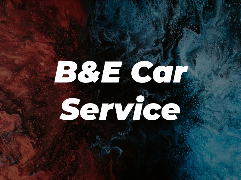 B&E Car Service