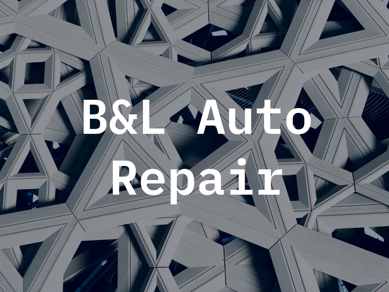 B&L Auto Repair