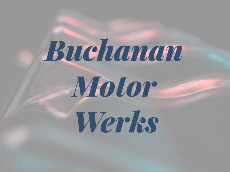 Buchanan Motor Werks LLC