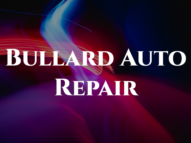 Bullard Auto Repair