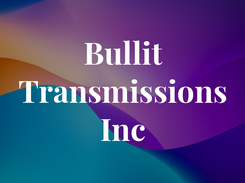 Bullit Transmissions Inc