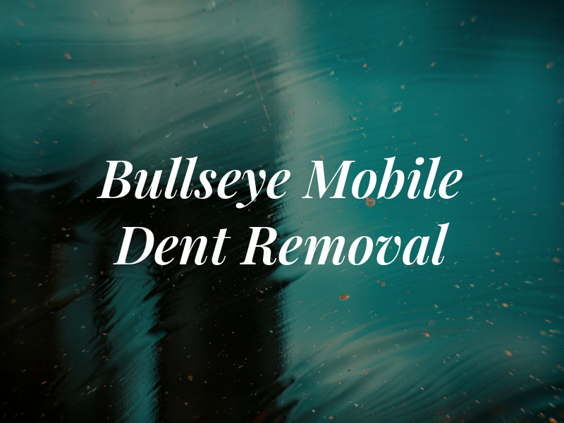 Bullseye Mobile Dent Removal