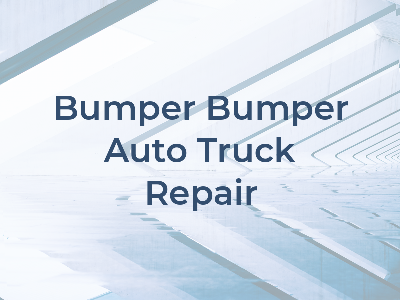 Bumper 2 Bumper Auto & Truck Repair