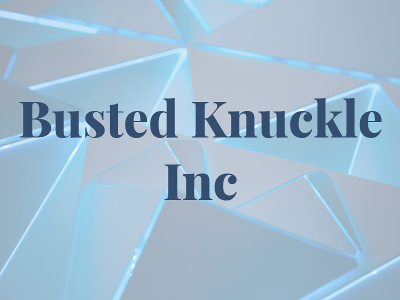 Busted Knuckle Inc