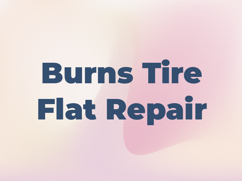 Burns Tire and Flat Repair LLC