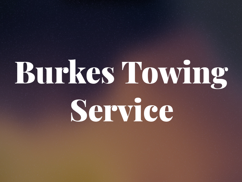 Burkes Towing Service