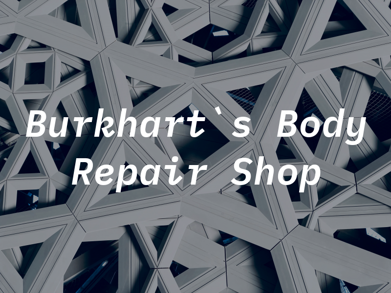 Burkhart's Body Repair Shop