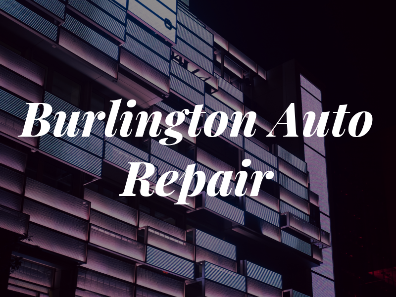 Burlington Auto Repair