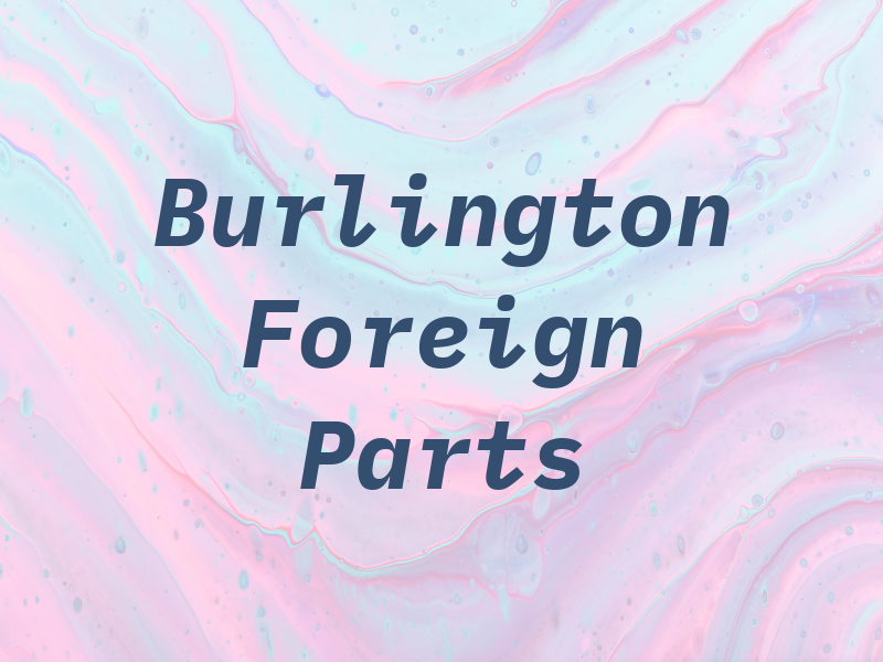 Burlington Foreign Car Parts