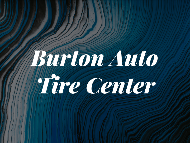 Burton Auto & Tire Center