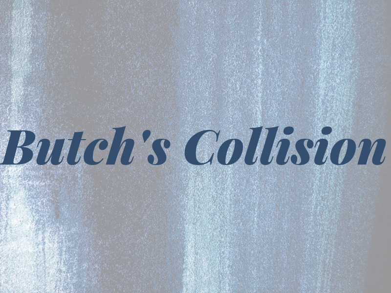 Butch's Collision