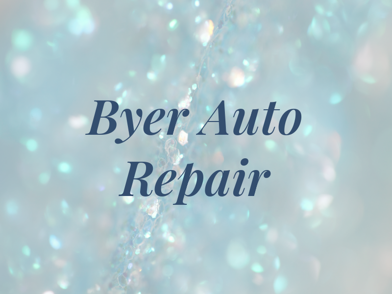 Byer Auto Repair Inc