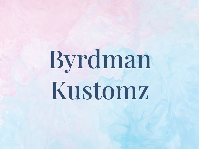 Byrdman Kustomz