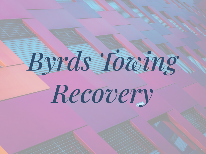 Byrds Towing & Recovery