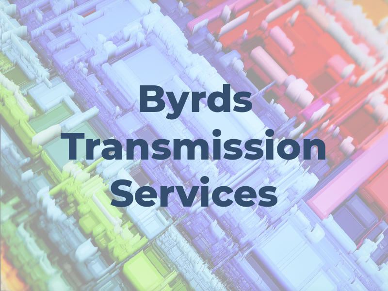 Byrds Transmission Services