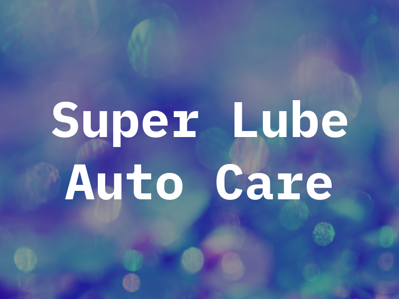 BBU Super Lube and Auto Care