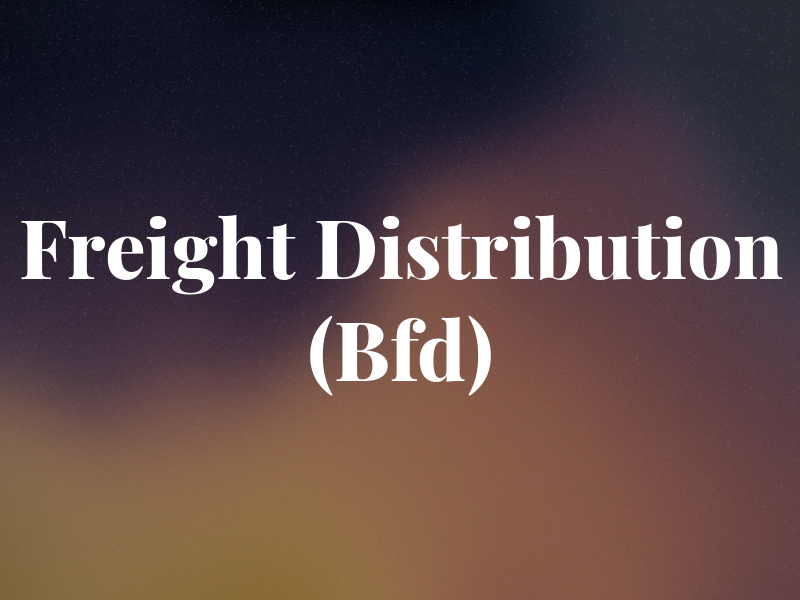BIG Freight Distribution (Bfd)